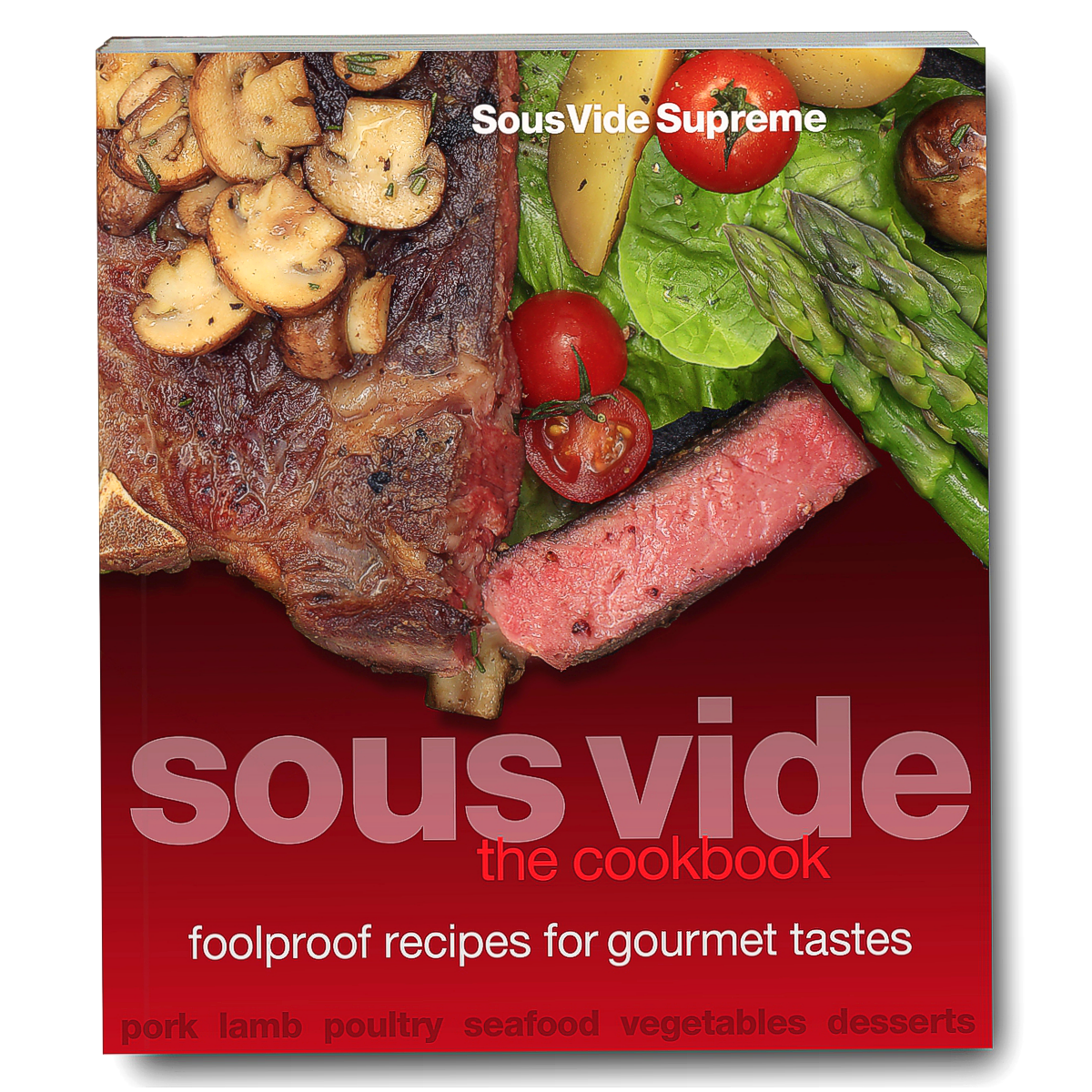 Sous Vide: The Cookbook